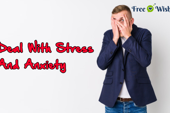 How To Deal With Stress And Anxiety
